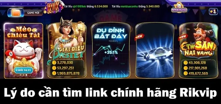 Tại sao cần tìm link chính hãng Rikvip? 