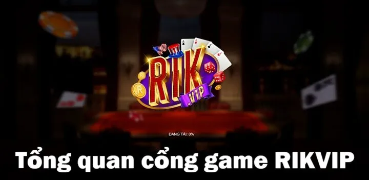 Tổng quan về cổng game online Rikvip