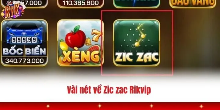Zikzak Rikvip - Giải trí đỉnh cao cùng giải thưởng cực lớn 2 Vài nét cơ bản cần biết về Zikzak Rikvip