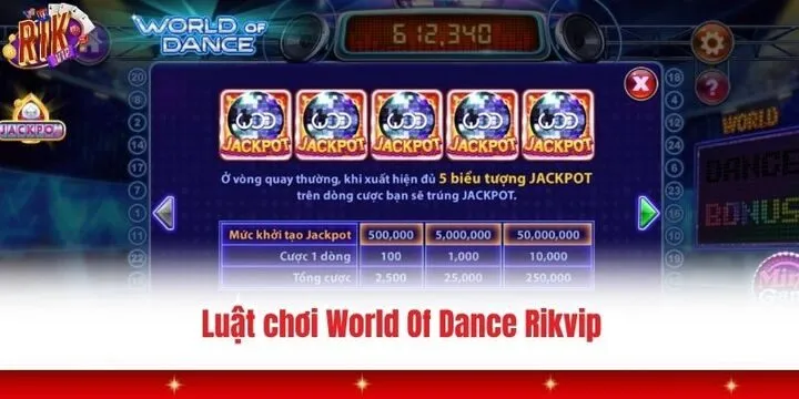 Nắm vững luật World Of Dance Rikvip để húp tiền