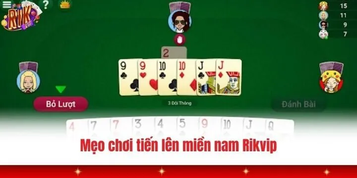 Tiến lên miền nam rikvip - Mở ra 3 cách bịp bài từ cao thủ 4 Chỉ bạn 3 mẹo bịp tiến lên miền Nam Rikvip